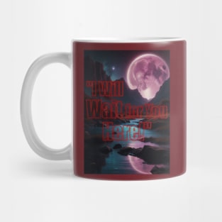 "I Will Wait for You Here!" Mug